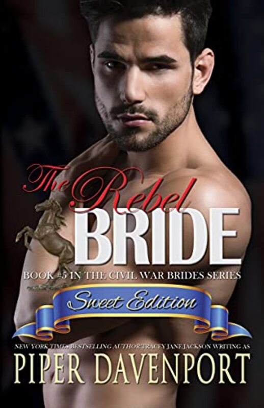 Book cover for "The Rebel Bride - Sweet Edition" by Piper Davenport