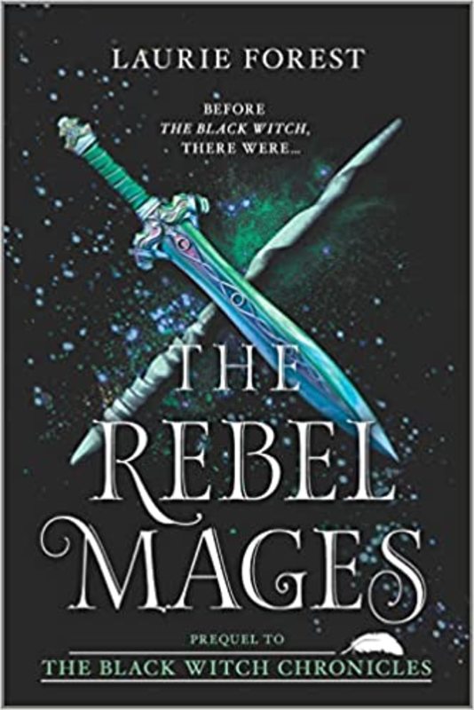 Book cover for "The Rebel Mages" by Laurie Forest