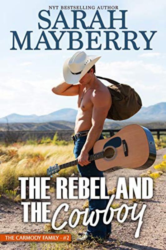 Book cover for "The Rebel and the Cowboy" by Sarah Mayberry