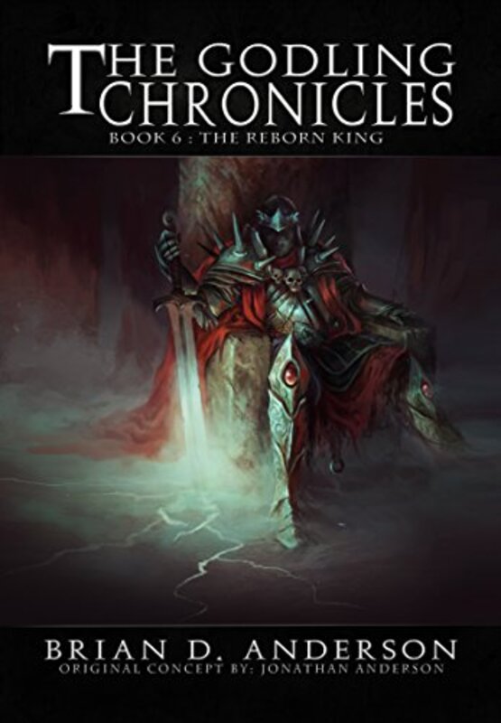 Book cover for "The Reborn King" by Brian D Anderson