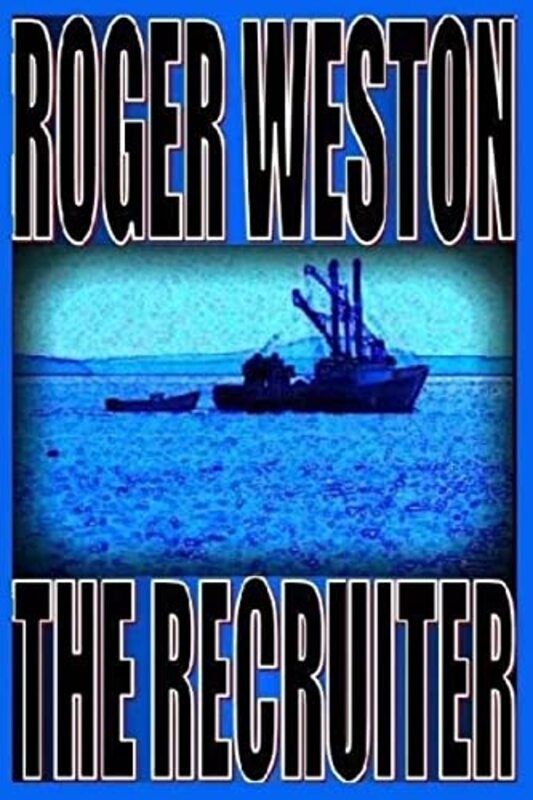 Book cover for "The Recruiter" by Roger Weston