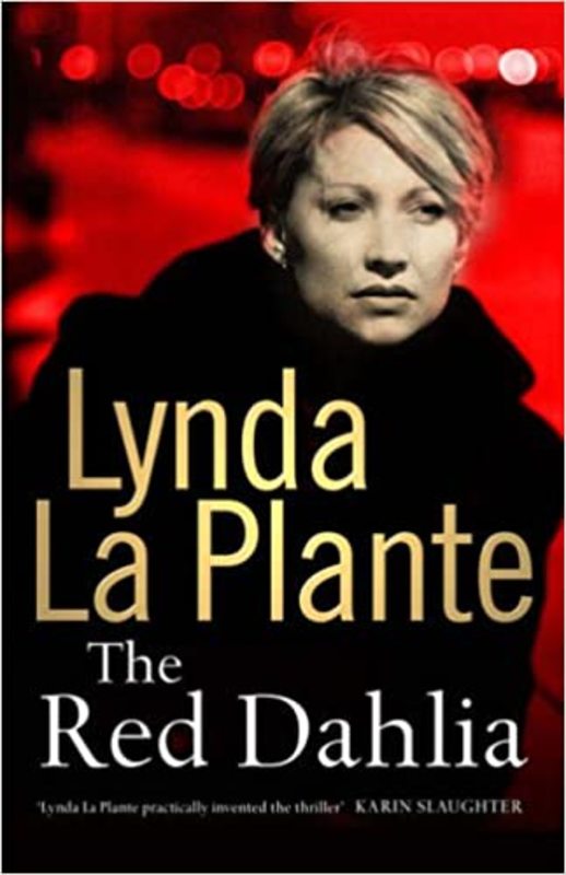 Book cover for "The Red Dahlia" by Lynda La Plante