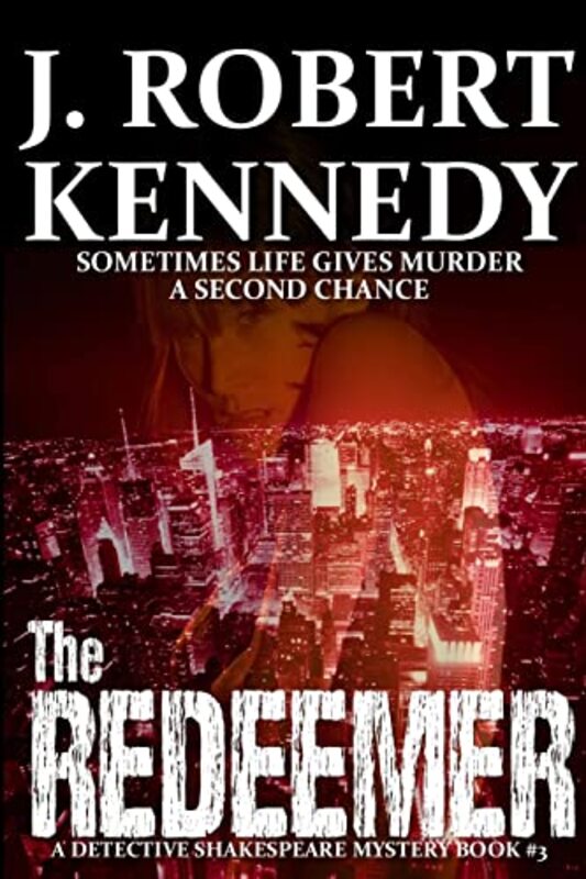 Book cover for "The Redeemer" by J Robert Kennedy