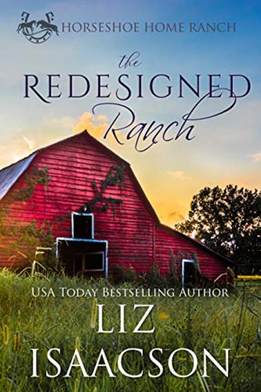 Book cover for "The Redesigned Ranch" by Liz Isaacson
