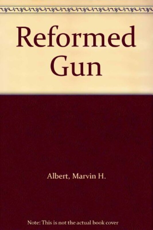 Book cover for "The Reformed Gun" by Marvin H Albert