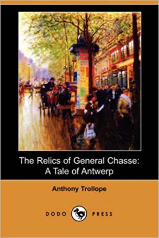 Book cover for "The Relics of General Chasse" by Anthony Trollope