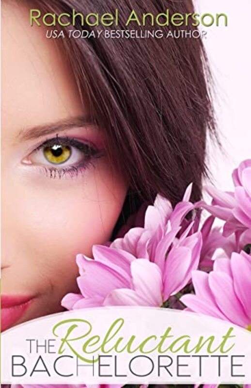 Book cover for "The Reluctant Bachelorette" by Rachael Anderson