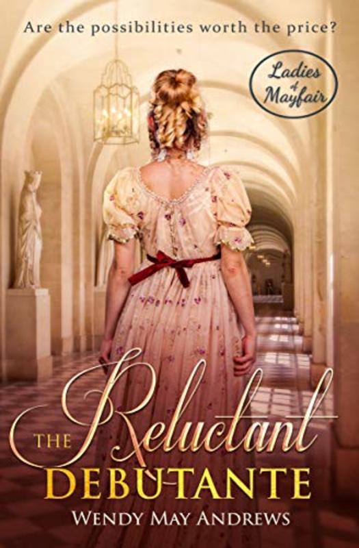 Book cover for "The Reluctant Debutante" by Wendy May Andrews