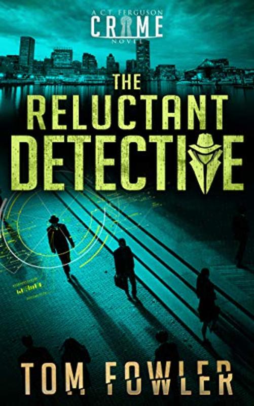 Book cover for "The Reluctant Detective" by Tom Fowler