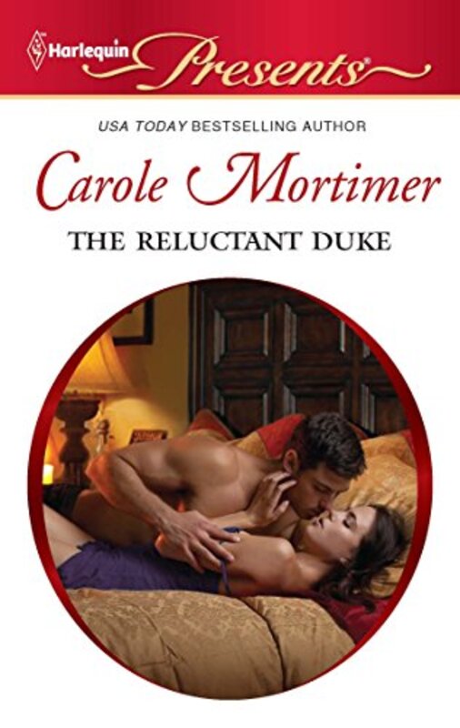 Book cover for "The Reluctant Duke" by Carole Mortimer