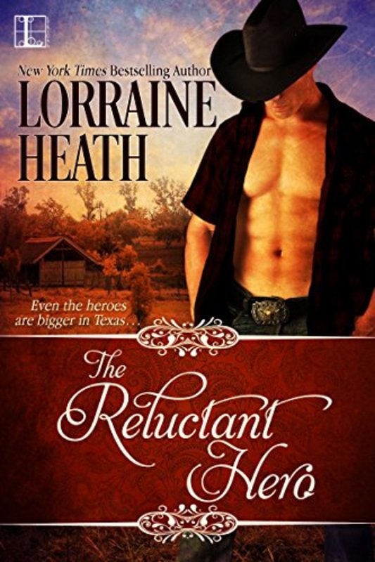Book cover for "The Reluctant Hero" by Lorraine Heath
