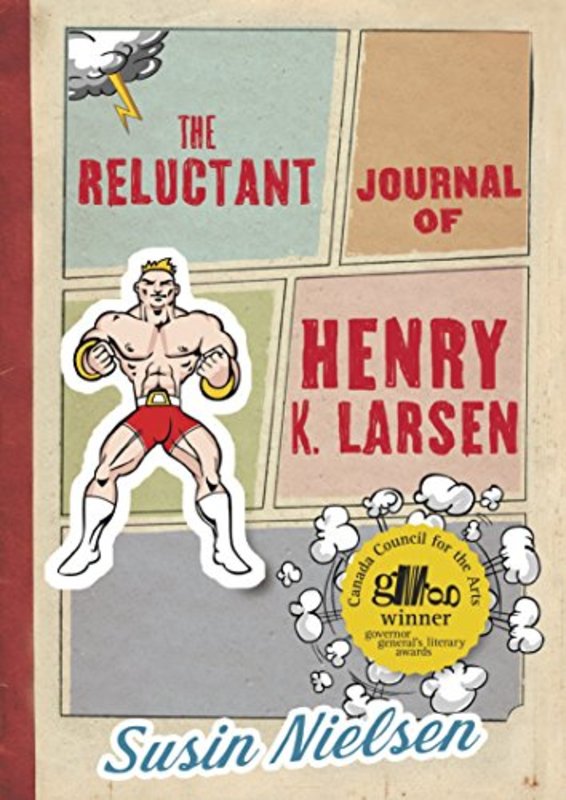 Book cover for "The Reluctant Journal of Henry K. Larsen" by Susin Nielsen
