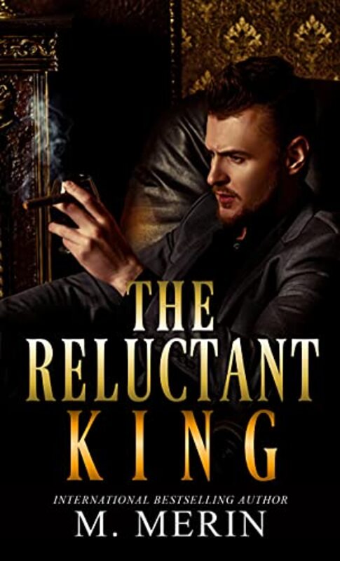 Book cover for "The Reluctant King" by M Merin