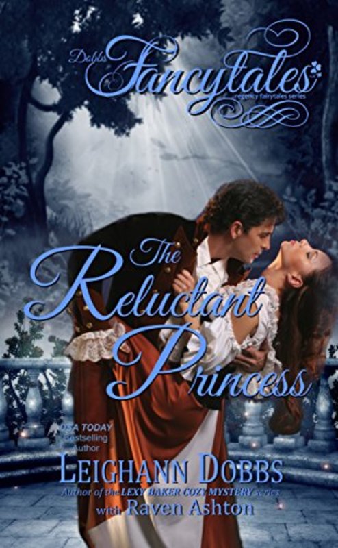 Book cover for "The Reluctant Princess" by Leighann Dobbs