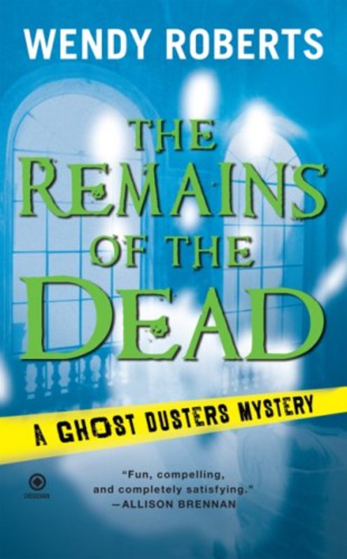 Book cover for "The Remains of the Dead" by Wendy Roberts