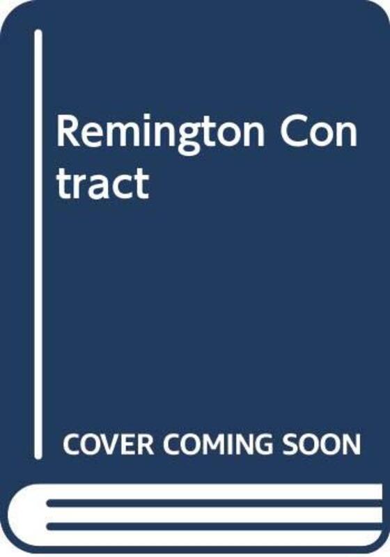 Book cover for "The Remington Contract" by Raymond Obstfeld