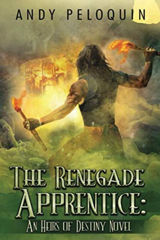 Book cover for "The Renegade Apprentice" by Andy Peloquin
