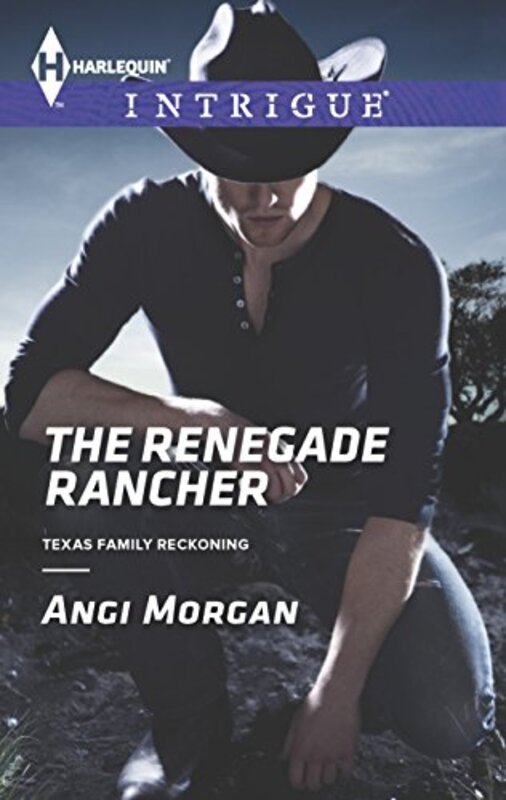 Book cover for "The Renegade Rancher" by Angi Morgan