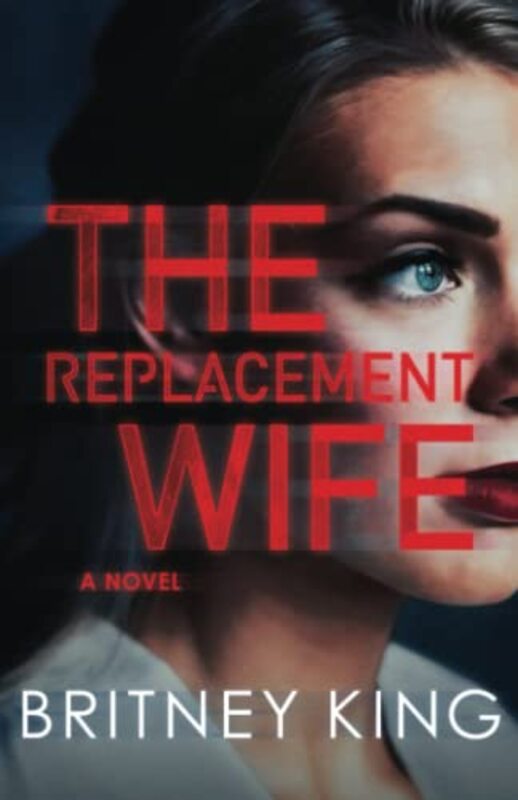 Book cover for "The Replacement Wife" by Britney King