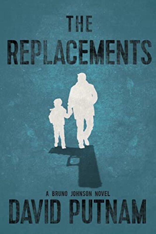 Book cover for "The Replacements" by David Putnam