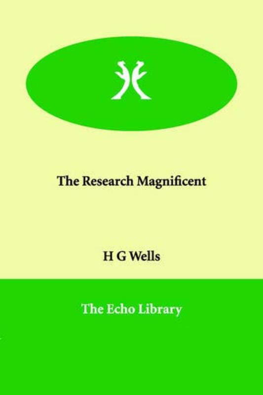 Book cover for "The Research Magnificent" by HG Wells
