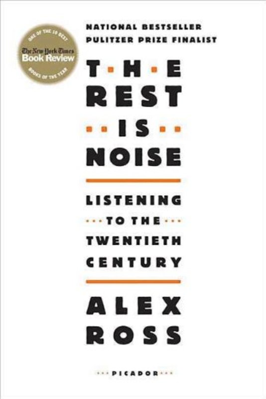 Book cover for "The Rest Is Noise" by Alex Ross