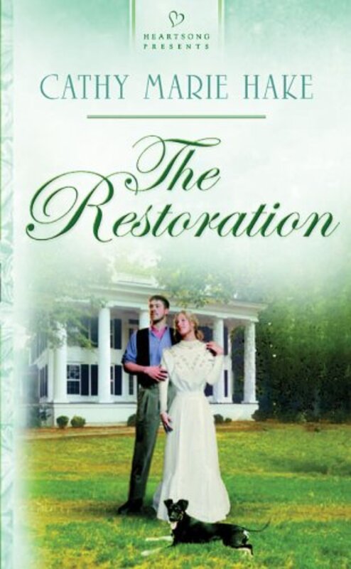 Book cover for "The Restoration" by Cathy Marie Hake