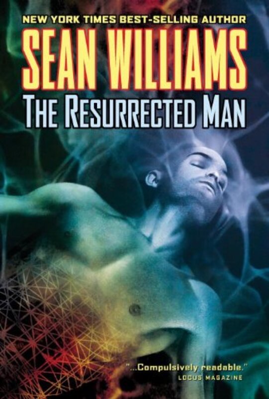 Book cover for "The Resurrected Man" by Sean Williams