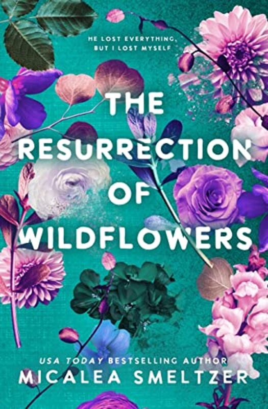 Book cover for "The Resurrection of Wildflowers" by Micalea Smeltzer