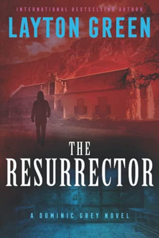 Book cover for "The Resurrector" by Layton Green