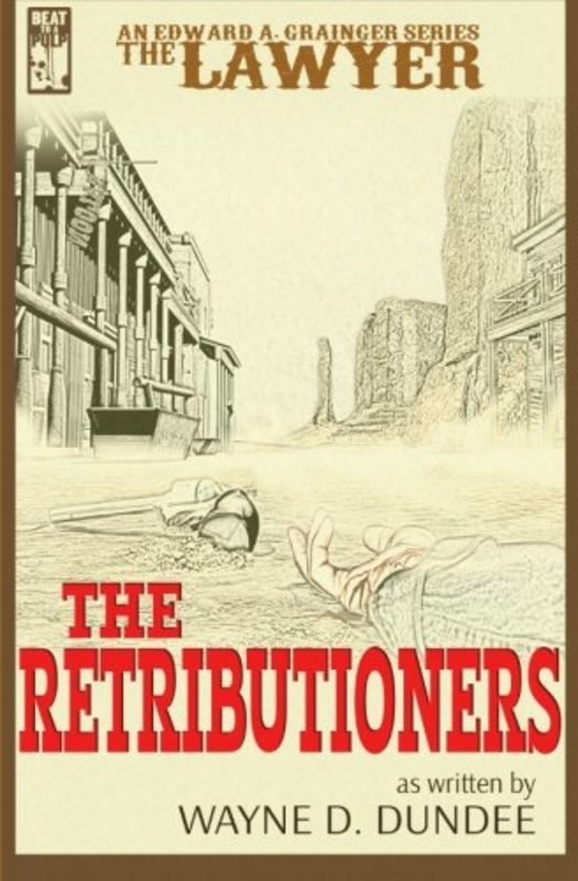 Book cover for "The Retributioners" by Wayne D Dundee