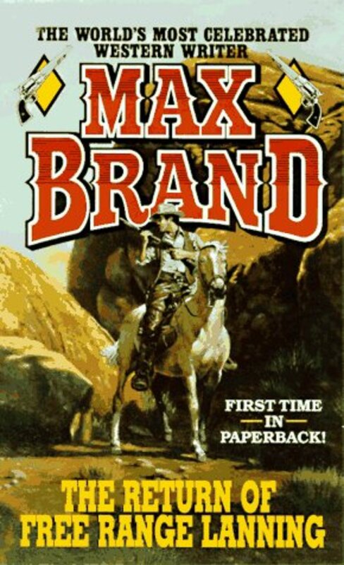 Book cover for "The Return of Free Range Lanning" by Max Brand
