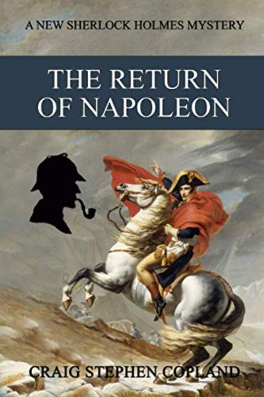 Book cover for "The Return of Napoleon" by Craig Stephen Copland
