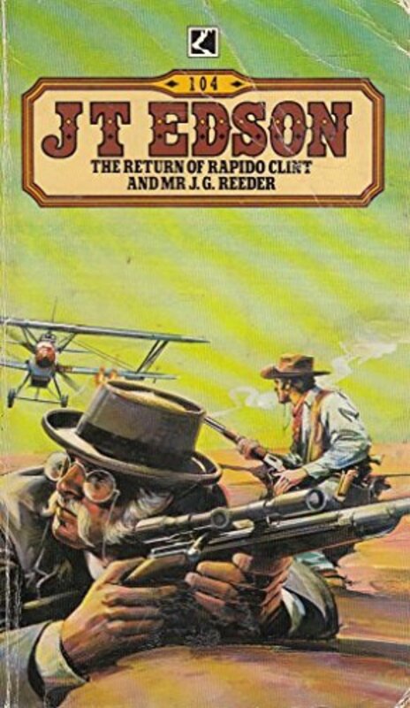 Book cover for "The Return of Rapido Clint and Mr J.G. Reeder" by JT Edson