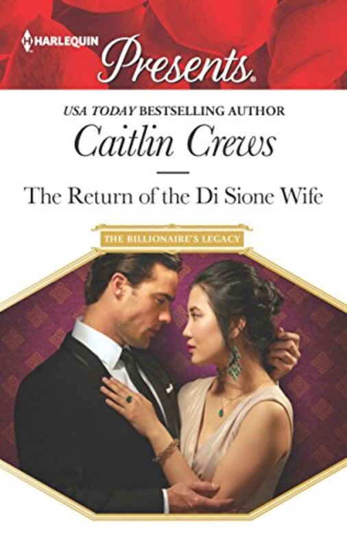Book cover for "The Return of the Di Sione Wife" by Caitlin Crews