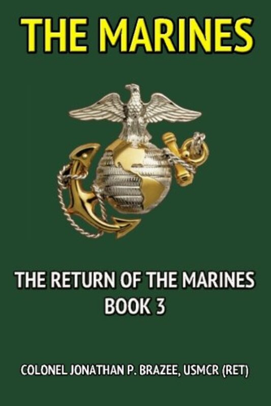 Book cover for "The Return of the Marines" by Jonathan P Brazee