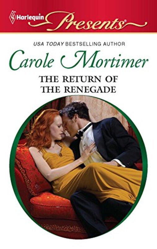 Book cover for "The Return of the Renegade" by Carole Mortimer