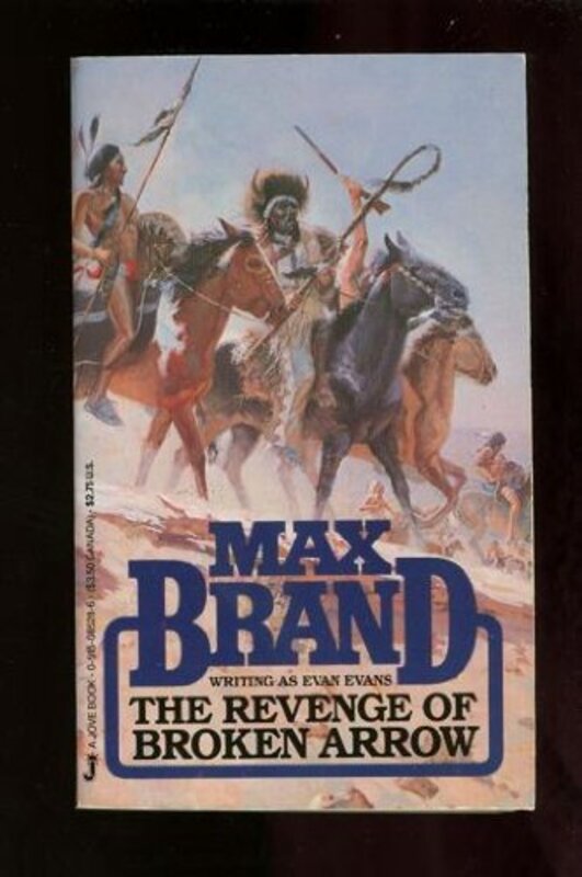 Book cover for "The Revenge of Broken Arrow" by Max Brand