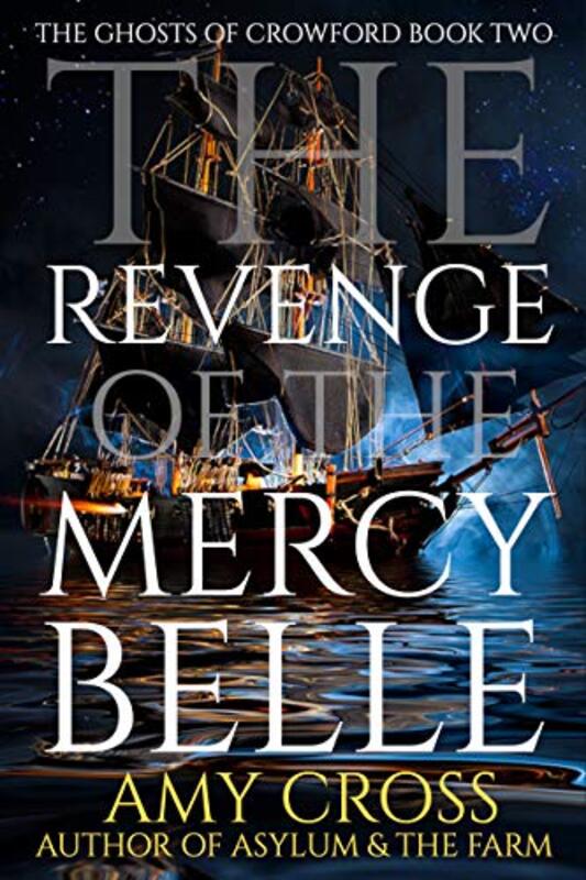 Book cover for "The Revenge of the Mercy Belle" by Amy Cross