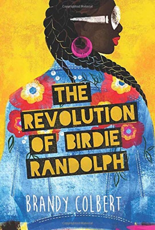 Book cover for "The Revolution of Birdie Randolph" by Brandy Colbert