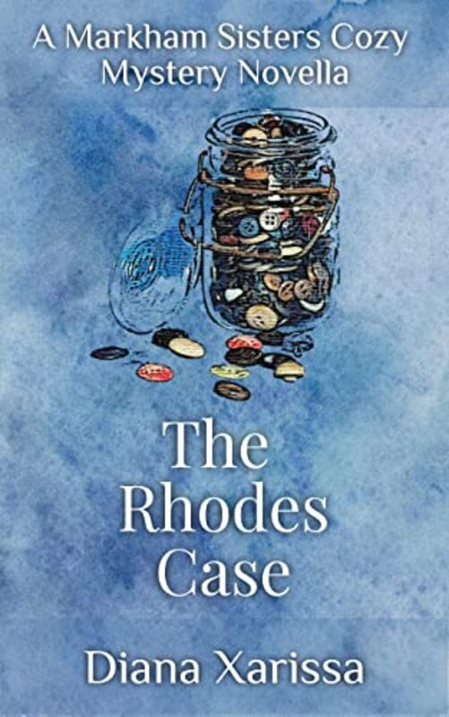 Book cover for "The Rhodes Case" by Diana Xarissa