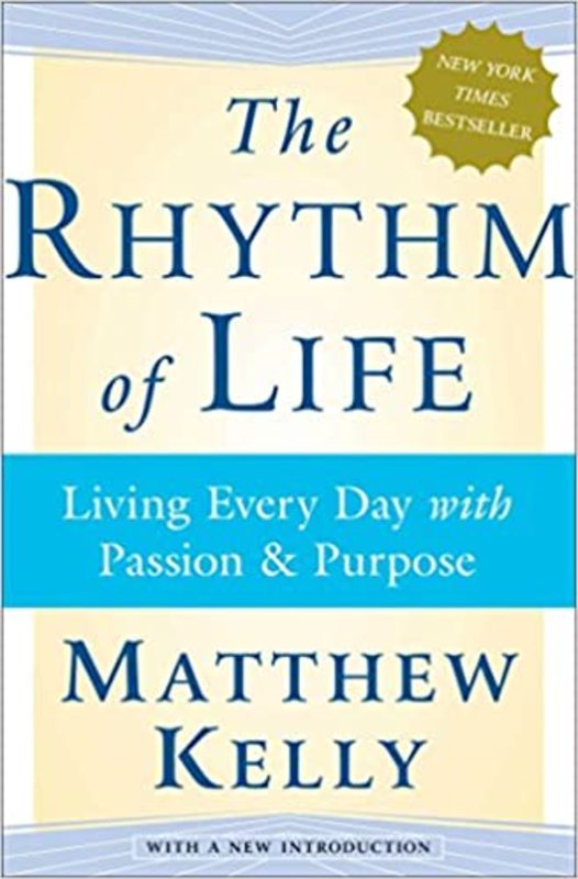 Book cover for "The Rhythm of Life" by Matthew Kelly