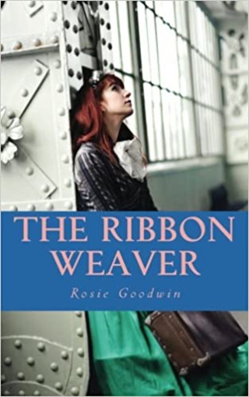 Book cover for "The Ribbon Weaver" by Rosie Goodwin