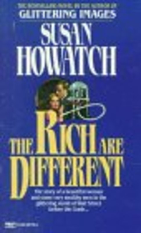 Book cover for "The Rich Are Different" by Susan Howatch