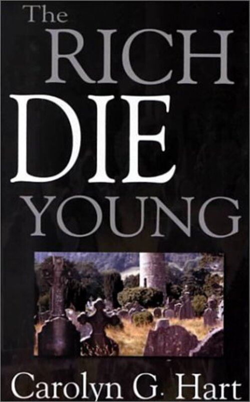Book cover for "The Rich Die Young" by Carolyn G Hart