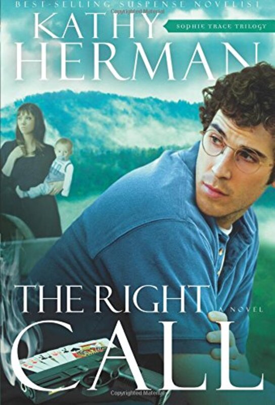 Book cover for "The Right Call" by Kathy Herman
