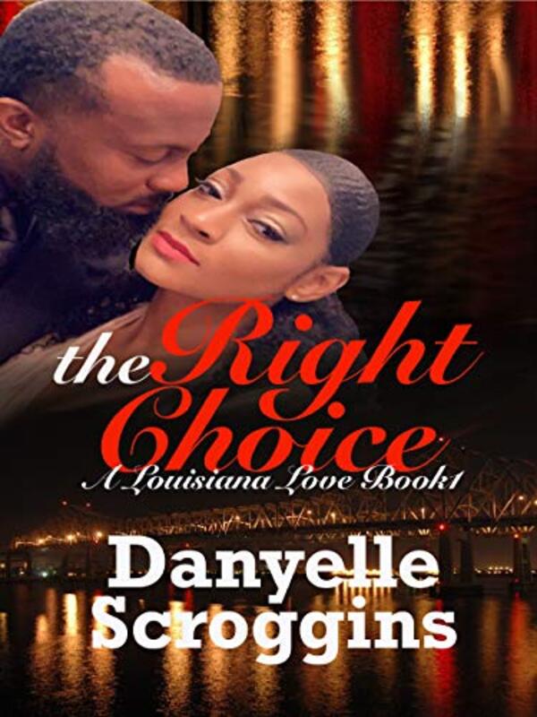 Book cover for "The Right Choice" by Danyelle Scroggins