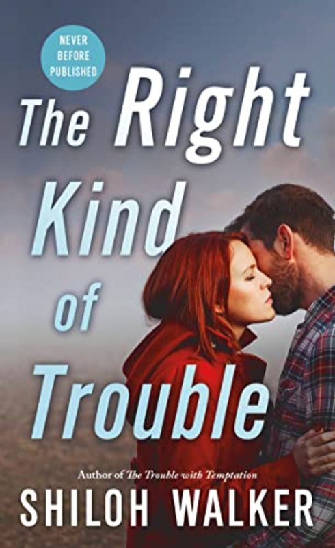 Book cover for "The Right Kind of Trouble" by Shiloh Walker