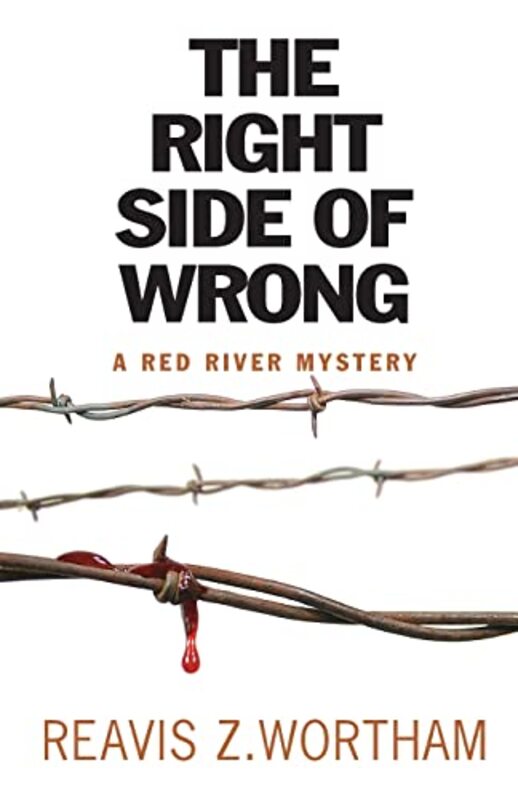 Book cover for "The Right Side of Wrong" by Reavis Wortham