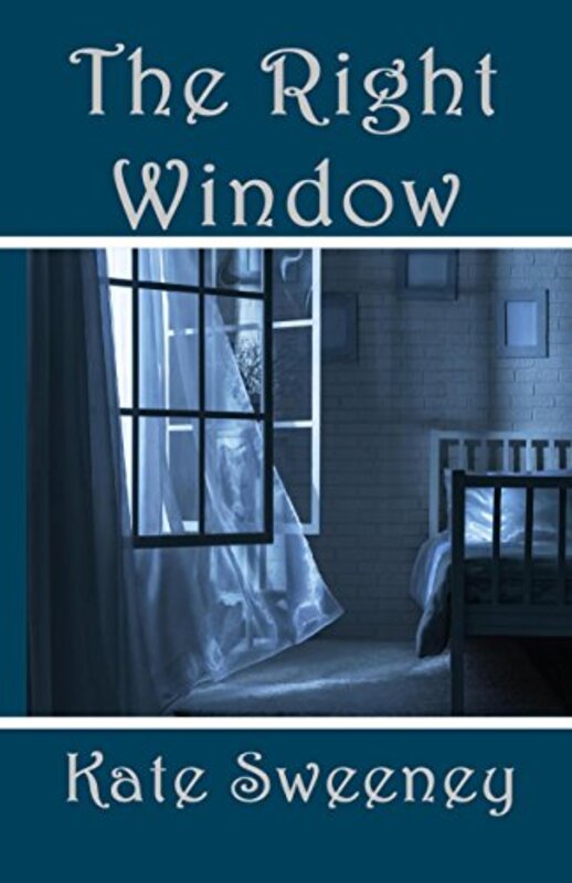 Book cover for "The Right Window" by Kate Sweeney